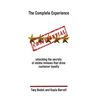 The Complete Experience: Unlocking the secrets of online reviews that drive cust