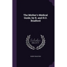 The Mother's Medical Guide, by R. and H.O. Bradford
