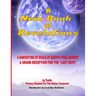 A New Book Of Revelations: A Harvesting Of Souls At Earth's Final Moment - A Grand Deception For The "Last Days"