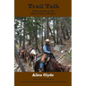 Trail Talk: Life Lessons on the Sierra Trail, Volume 2