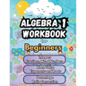Summer Math Algebra 1 Workbook for Beginners Bridge Building Activities: Essential Skills Practice Worksheets