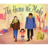 The Home We Make