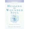 Healing the Wounded Soul, Vol. II