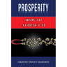 Prosperity: How to Attract It by Orison Swett Marden (Abundance, Wealth, Money): Law of Attraction