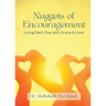 Nuggets of Encouragement Living Each Day with Grace & Love