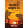 The Day the Rainbow Died: The Early Days