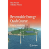 Renewable Energy Crash Course: A Concise Introduction