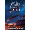 And the Stars Began to Fall