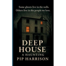 Deep House: A Haunting