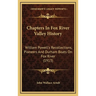 Chapters In Fox River Valley History: William Powell's Recollections, Pioneers And Durham Boats On Fox River (1913)