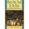 When Time Shall Be No More: Prophecy Belief in Modern American Culture