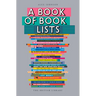 A Book of Book Lists: A Bibliophile's Compendium