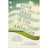 Your Jesus Is Too American