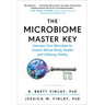 The Microbiome Master Key: Harness Your Microbes to Unlock Whole-Body Health and Lifelong Vitality
