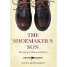 The Shoemaker's Son: The Life of a Holocaust Resister