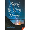 Best of the Wrong Reasons