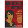 Murder in the M騁ro: Laetitia Toureaux and the Cagoule in 1930s France