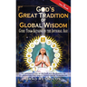 God's Great Tradition of Global Wisdom: Guru Yoga-Satsang in the Integral Age