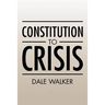 Constitution to Crisis