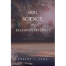 God, Science, and Religious Diversity: A Defense of Theism