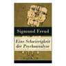 Eine Schwierigkeit der Psychoanalyse: Die Libidotheorie der Neurosen