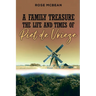 A Family Treasure: The Life And Times Of Piet de Vrieze