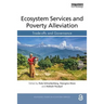 Ecosystem Services and Poverty Alleviation (OPEN ACCESS): Trade-offs and Governance