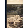 The Forme Of Cury: A Roll Of Ancient English Cookery, Compiled, About A.d. 1390, By The Master-cooks Of King Richard Ii, Presented Afterw