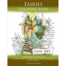 Fairies Coloring Book Line Art: Flower Fairies, Playful Pixis, Mystical Moon Spirites and Magical Guardians of the Forest