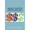 Money, Parties, and Democracy: Political Finance Between Fat Cats and Big Government