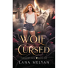 Wolf Cursed (Forged by Fate book 1)