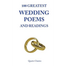 100 Greatest Wedding Poems and Readings: The most romantic readings from the best writers in history