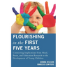 Flourishing in the First Five Years: Connecting Implications from Mind, Brain, and Education Research to the Development of Young Children