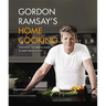Gordon Ramsay's Home Cooking: Everything You Need to Know to Make Fabulous Food