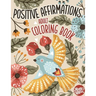 Adult Coloring Book Positive Affirmations: Motivational Coloring Book For Adults Relaxation with Inspirational Quotes and Stress Relieving Flower and