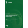 New Control Schemes for Actuators