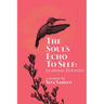 The Soul's Echo To Self: Learning To Listen
