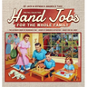Hand Jobs for the Whole Family: The Full Collection