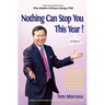 Nothing Can Stop You This Year!: How to Unleash Your Hidden Power to Persuade Well, Get More Done, Gain Sudden Profits, Command Intuition and Feel Gre