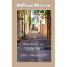 Balloon Theater: Short Stories and Personal Essays
