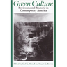 Green Culture: Environmental Rhetoric in Contemporary America