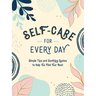 Self-Care for Every Day: Simple Tips and Soothing Quotes to Help You Feel Your Best