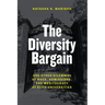 The Diversity Bargain: And Other Dilemmas of Race, Admissions, and Meritocracy at Elite Universities