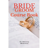 Bride Groom Course Book