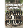 Sustainable Cooking: A Path to the future