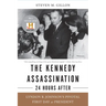 The Kennedy Assassination--24 Hours After: Lyndon B. Johnson's Pivotal First Day as President