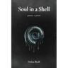 Soul in a Shell: Poetry + Prose