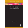 The Ethics of Whistleblowing
