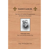 Saint Louis: The Story of Catholic Evangelization of America's Heartland: Vol 2: The Lion and the Fourth City