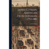 James Clyman, American Frontiersman, 1792-1881